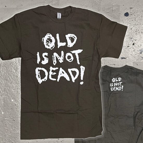 Old is not dead! t-paita oliivinvihreä